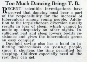 A 1932 publication suggesting that addiction to the terpsichorean diversion, commonly known as dancing, was related to tb. 